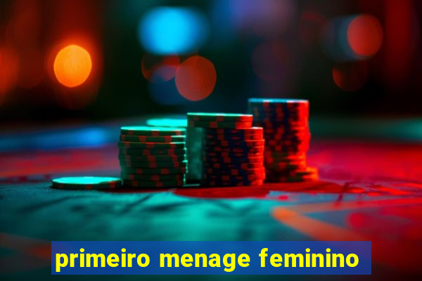 primeiro menage feminino